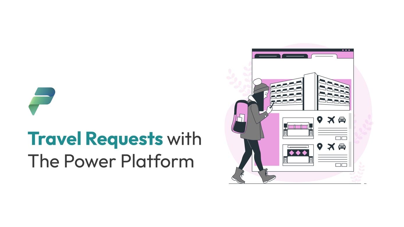 Streamlining Travel Requests with the Power Platform
