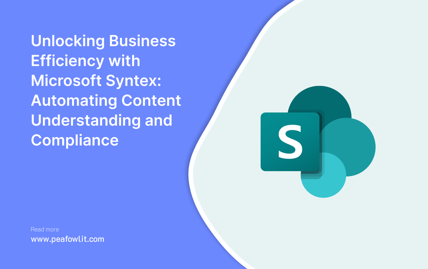 Unlocking Business Efficiency with Microsoft Syntex: Automating Content Understanding and Compliance